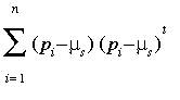 sum((p[i]-mu[s])*(p[i]-mu[s])^t,i = 1 .. n)
