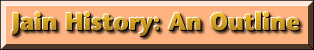 Jain History: An Outline